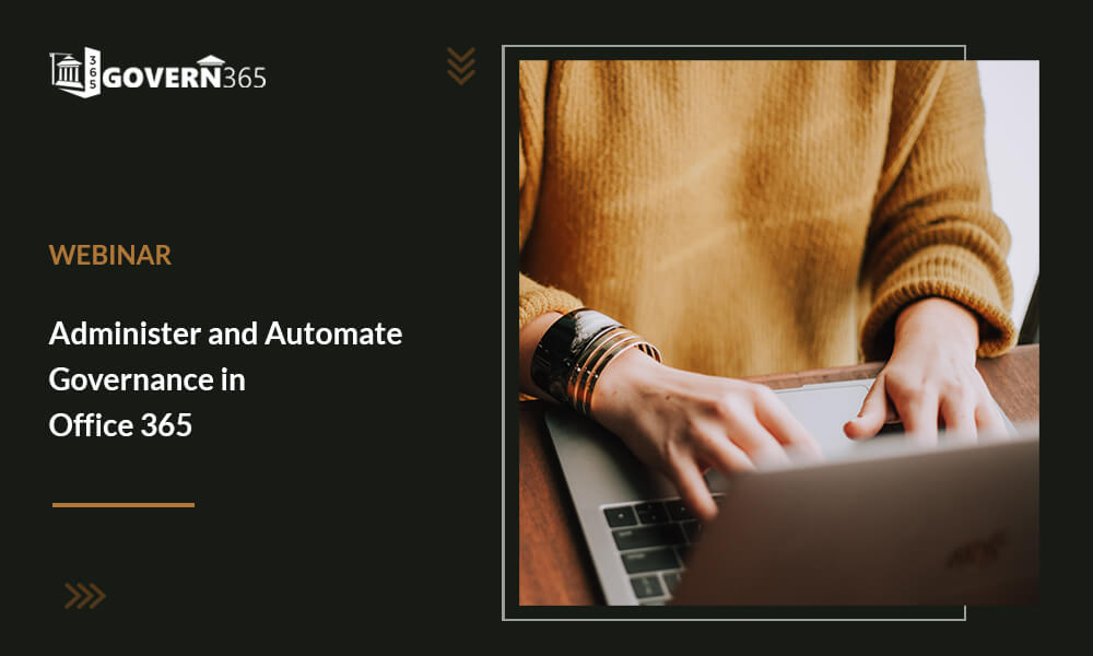 Administer and Automate Governance in Office 365