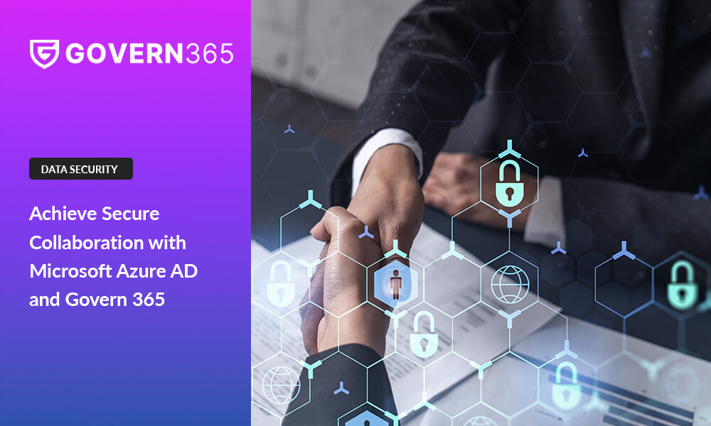 Achieve Secure Collaboration with Microsoft Azure AD and Govern 365