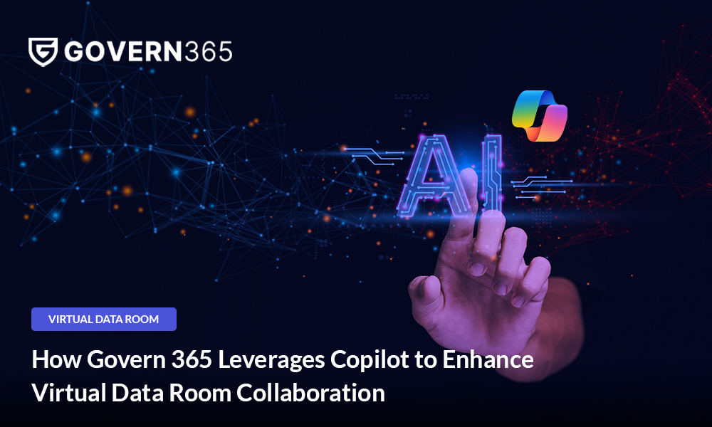 How Govern 365 Leverages Copilot to Enhance Virtual Data Room Collaboration