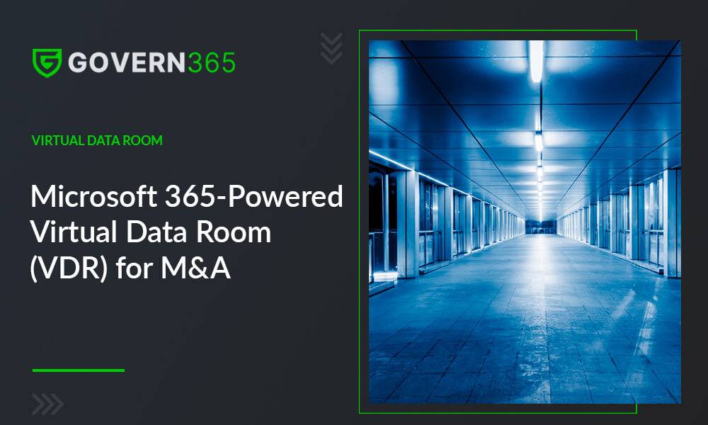 Virtual Data Room for M&A: Secure Your Deals - Govern 365