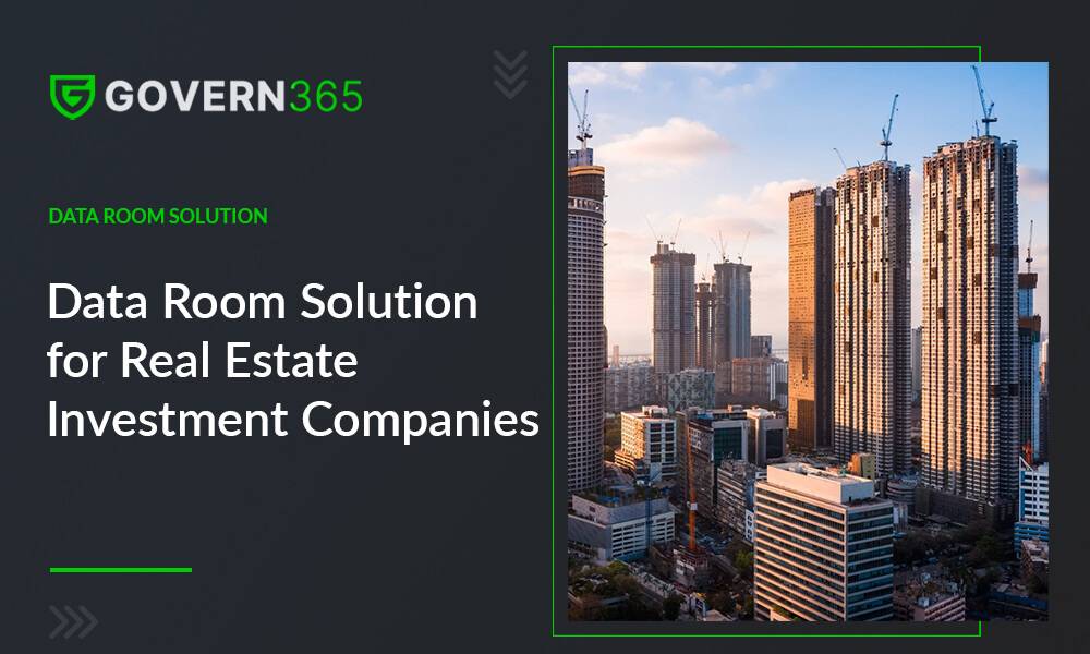 Real Estate Data Room | Secure VDR for Property Deals | Govern 365