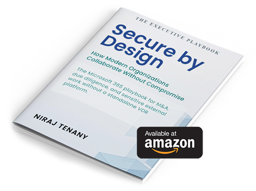 Secure by Design: How Modern Organizations Collaborate Without Compromise - By Niraj Tenany